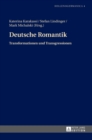 Image for Deutsche Romantik : Transformationen und Transgressionen