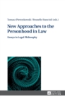 Image for New Approaches to the Personhood in Law : Essays in Legal Philosophy