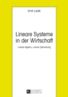 Image for Lineare Systeme in Der Wirtschaft : Lineare Algebra, Lineare Optimierung