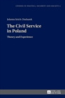 Image for The civil service in Poland  : theory and experience