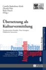 Image for Uebersetzung als Kulturvermittlung : Translatorisches Handeln. Neue Strategien. Didaktische Innovation