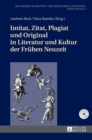 Image for Imitat, Zitat, Plagiat und Original in Literatur und Kultur der Fruehen Neuzeit