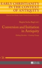 Image for Conversion and initiation in antiquity  : shifting identities, creating change