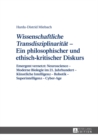 Image for «Wissenschaftliche Transdisziplinaritaet» - Ein Philosophischer Und Ethisch-Kritischer Diskurs