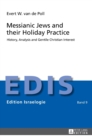 Image for Messianic Jews and their Holiday Practice : History, Analysis and Gentile Christian Interest