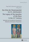 Image for Das Erbe der Slawenapostel im 21. Jahrhundert / The Legacy of the Apostles of the Slavs in the 21st Century : Nationale und europaeische Perspektiven / National and European Perspectives