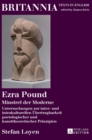 Image for Ezra Pound : Minstrel der Moderne Untersuchungen zur inter- und intrakulturellen Uebertragbarkeit poetologischer und kunsttheoretischer Prinzipien