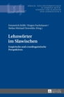 Image for Lehnwoerter im Slawischen : Empirische und crosslinguistische Perspektiven