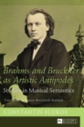 Image for Brahms and Bruckner as Artistic Antipodes