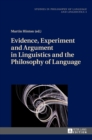 Image for Evidence, Experiment and Argument in Linguistics and the Philosophy of Language
