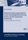 Image for Myopische Steuerungsperspektive Versus Nachhaltigkeitsorientierung: Einfluss Auf Den Langfristigen Markterfolg