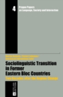 Image for Sociolinguistic Transition in Former Eastern Bloc Countries : Two Decades after the Regime Change