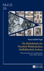 Image for Die Klebebaende der Fuerstlich Waldeckschen Hofbibliothek Arolsen : Wissenstransfer und -transformation in der Fruehen Neuzeit