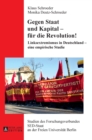 Image for Gegen Staat und Kapital - fuer die Revolution! : Linksextremismus in Deutschland - eine empirische Studie