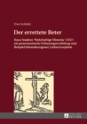 Image for Der Errettete Beter : Hans Stadens «Wahrhaftige Historia» (1557) ALS Protestantische Erbauungserzaehlung Und Beispiel Lebensbezogener Lutherrezeption