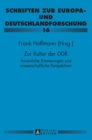 Image for Zur Kultur der DDR : Persoenliche Erinnerungen und wissenschaftliche Perspektiven- Paul Gerhard Klussmann zu Ehren