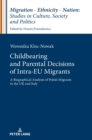 Image for Childbearing and Parental Decisions of Intra EU Migrants : A Biographical Analysis of Polish Migrants to the UK and Italy