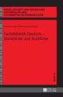 Image for Fachdidaktik Deutsch - Rueckblicke und Ausblicke
