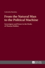 Image for From the Natural Man to the Political Machine : Sovereignty and Power in the Works of Thomas Hobbes