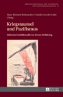 Image for Kriegstaumel und Pazifismus : Juedische Intellektuelle im Ersten Weltkrieg