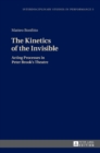 Image for The Kinetics of the Invisible : Acting Processes in Peter Brook&#39;s Theatre