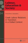 Image for Greek Labour Relations in Transition in a Global Context