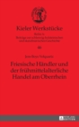 Image for Friesische Haendler und der fruehmittelalterliche Handel am Oberrhein