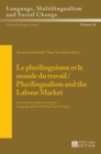 Image for Le plurilinguisme et le monde du travail / Plurilingualism and the Labour Market