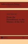 Image for From the Protohistory to the History of the Text
