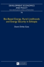 Image for Bio-Based Energy, Rural Livelihoods and Energy Security in Ethiopia