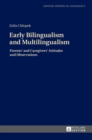 Image for Early bilingualism and multilingualism  : parents&#39; and caregivers&#39; attitudes and observations