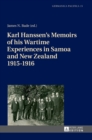 Image for Karl Hanssen’s Memoirs of his Wartime Experiences in Samoa and New Zealand 1915–1916