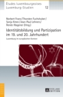Image for Identitaetsbildung und Partizipation im 19. und 20. Jahrhundert : Luxemburg im europaeischen Kontext
