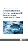 Image for Wissen und Normen - Facetten professioneller Kompetenz von Deutschlehrkraeften
