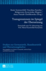 Image for Transgressionen im Spiegel der Uebersetzung : Festschrift zum 70. Geburtstag von Prof. Maria Krysztofiak-Kaszynska