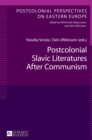Image for Postcolonial Slavic Literatures After Communism
