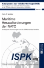 Image for Maritime Herausforderungen der NATO : Strategische Auswirkungen und die Effektivitaet des Handelns