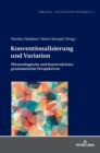 Image for Konventionalisierung und Variation : Phraseologische und konstruktionsgrammatische Perspektiven