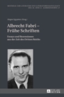 Image for Albrecht Fabri - Fruehe Schriften : Essays und Rezensionen aus der Zeit des Dritten Reichs