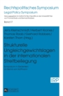 Image for Strukturelle Ungleichgewichtslagen in der internationalen Streitbeilegung : Symposium in Gedenken an Bernd von Hoffmann