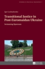 Image for Transitional Justice in Post-Euromaidan Ukraine