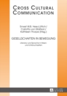 Image for Gesellschaften in Bewegung : Literatur Und Sprache in Krisen- Und Umbruchzeiten