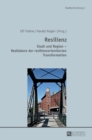 Image for Resilienz : Stadt und Region - Reallabore der resilienzorientierten Transformation