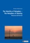 Image for The Identity of Metaphor – The Metaphor of Identity : Discourse and Portrait