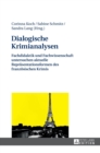 Image for Dialogische Krimianalysen : Fachdidaktik und Fachwissenschaft untersuchen aktuelle Repraesentationsformen des franzoesischen Krimis