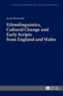 Image for Ethnolinguistics, Cultural Change and Early Scripts from England and Wales