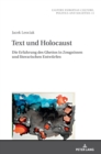 Image for Text und Holocaust : Die Erfahrung des Ghettos in Zeugnissen und literarischen Entwuerfen