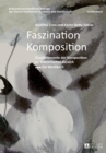 Image for Faszination Komposition : Grundelemente Der Komposition Im Bildnerischen Bereich - Ein Werkbuch - 2., Unveraenderte Auflage