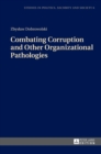 Image for Combating Corruption and Other Organizational Pathologies