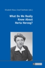 Image for What Do We Really Know About Herta Herzog? : Exploring the Life and Work of a Pioneer of Communication Research